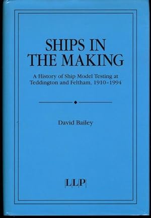 Ships in the making: A history of ship model testing at Teddington and Feltham, 1910-1994