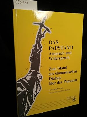 Bild des Verkufers fr Das Papstamt: Anspruch und Widerspruch. Zum Stand des kumenischen Dialogs ber das Papstamt Anspruch und Widerspruch. Zum Stand des kumenischen Dialogs ber das Papstamt zum Verkauf von ANTIQUARIAT Franke BRUDDENBOOKS