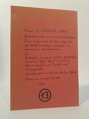 Imagen del vendedor de Spracherwerb im Spannungsfeld von Dialekt und Hochsprache Spracherwerb in sozialen Schichten. Eine empirische Studie aufgrund des DORTMUNDER KORPUS der spontanen Sprechsprache. a la venta por ANTIQUARIAT Franke BRUDDENBOOKS