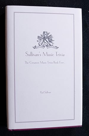 Bild des Verkufers fr Sullivan's Music Trivia - The Greatest Music Trivia Book Ever zum Verkauf von Good Tomes