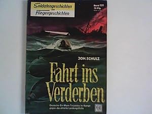 Imagen del vendedor de Soldatengeschichten und Fliegergeschichten Band 136 : Fahrt ins Verderben. a la venta por ANTIQUARIAT FRDEBUCH Inh.Michael Simon