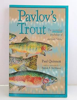 Pavlov's Trout: The Incompleat Psychology of Everyday Fishing