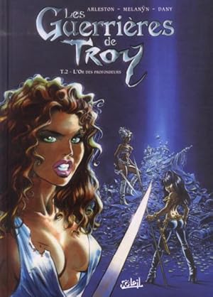 Image du vendeur pour les guerrires de Troy Tome 2 : l'or des profondeurs mis en vente par Chapitre.com : livres et presse ancienne