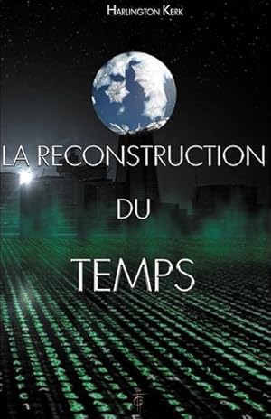 la reconstruction du temps