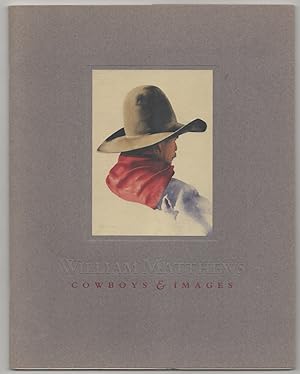 Seller image for William Matthews: Cowboys & Images for sale by Jeff Hirsch Books, ABAA