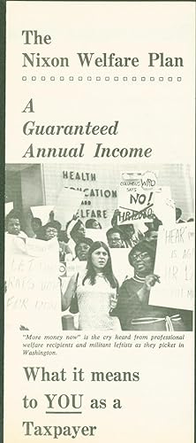 The Nixon Welfare Plan: A Guaranteed Annual Income. What it means to you as a taxpayer