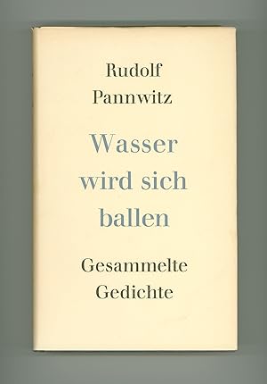 Collected Poems of a German Nietzschean Philosopher : Wasser wird sich ballen - Gesammlichte Gedi...