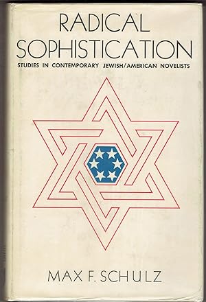 Radical Sophistication: Studies in Contmeporary Jewish-American Novelists