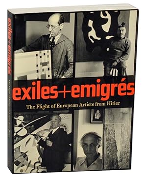 Seller image for Exiles + Emigres: The Flight of European Artists from Hitler for sale by Jeff Hirsch Books, ABAA