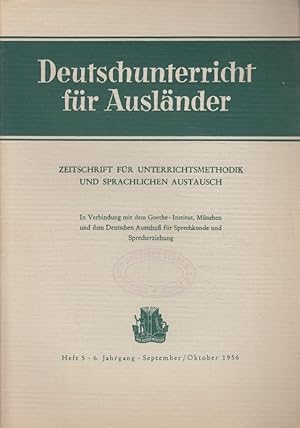Bild des Verkufers fr Deutschunterricht fr Auslnder Heft 5/1956 - 6. Jahrgang: Zeitschrift fr Unterrichtsmethodik und sprachlichen Austausch. in Verb. mit dem Goethe-Institut, Mnchen, und dem Deutschen Ausschu fr Sprechkunde und Sprecherziehung zum Verkauf von Versandantiquariat Nussbaum