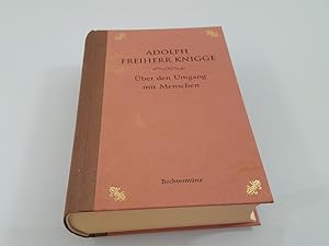 Bild des Verkäufers für Über den Umgang mit Menschen / Adolph Freiherr Knigge. Nachw. von Wolf Lepeniers zum Verkauf von SIGA eG