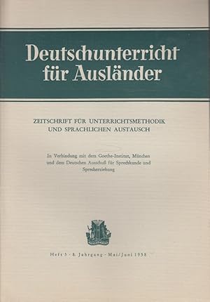 Image du vendeur pour Deutschunterricht fr Auslnder Heft 3/1958 - 8. Jahrgang: Zeitschrift fr Unterrichtsmethodik und sprachlichen Austausch. in Verb. mit dem Goethe-Institut, Mnchen, und dem Deutschen Ausschu fr Sprechkunde und Sprecherziehung mis en vente par Versandantiquariat Nussbaum