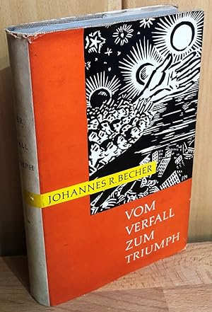 Vom Verfall zum Triumph : Aus dem lyrischen Werk 1912 - 1958 : Mit 50 Originalholzschnitten von F...