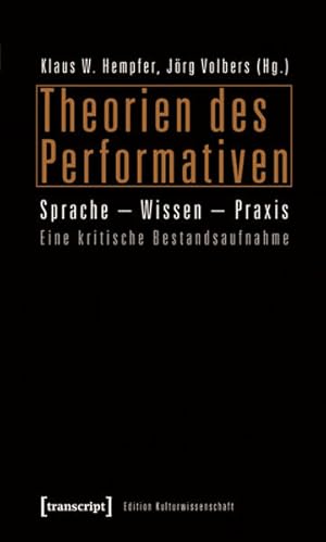 Bild des Verkufers fr Theorien des Performativen Sprache - Wissen - Praxis. Eine kritische Bestandsaufnahme zum Verkauf von Bunt Buchhandlung GmbH