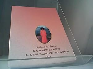 Seller image for Sommersegen in den Blauen Bergen : Ansprachen von Sathya Sai Baba ber indische Kultur und Spiritualitt, gehalten vor Schlern und Studenten 1976 in Ootacamund. Sathya-Sai-Vereinigung e.V. [bers. vom Engl. ins Dt. von Hardy und Shanti Fechner] for sale by Eichhorn GmbH