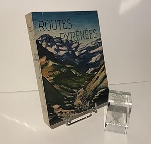 Route des Pyrénées. Couverture de Rohner. Collection les Beaux-Pays, Arthaud, Paris - Grenoble, 1...