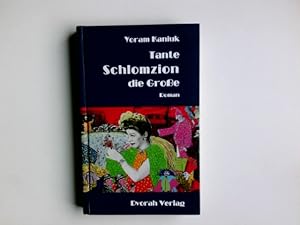 Bild des Verkufers fr Tante Schlomzion die Grosse : Roman. Yoram Kaniuk. bers. von Ruth Achlama zum Verkauf von Antiquariat Buchhandel Daniel Viertel