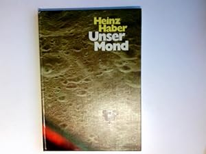 Unser Mond : Naturgeschichte u. Erforschung d. Erdtrabanten. Buch der öffentlichen Wissenschaft :...