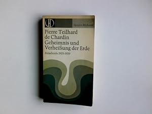 Bild des Verkufers fr Geheimnis und Verheissung der Erde : Reisebriefe 1923 - 1939. Pierre Teilhard de Chardin. Gesammelt u. dargeboten von Claude Aragonns. [Aus d. Franz. Dt. von Eva Feichtinger] / Herder-Bcherei ; Bd. 309 zum Verkauf von Antiquariat Buchhandel Daniel Viertel