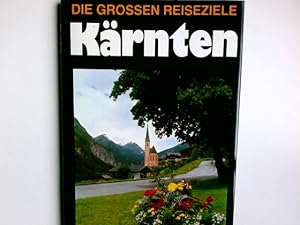 Bild des Verkufers fr Krnten. [Alle Aufnahmen vom Autor] / Die grossen Reiseziele zum Verkauf von Antiquariat Buchhandel Daniel Viertel