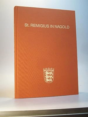 St. Remigius in Nagold. Die Grabung 1961 bis 1964. Ergebnis und landesgeschichtiche Bedeutung / D...