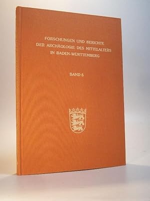 Imagen del vendedor de Forschungen und Berichte der Archologie des Mittelalters in Baden-Wrttemberg. Band 6. a la venta por Adalbert Gregor Schmidt