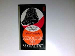 Bild des Verkufers fr Soziologie der Sexualitt : ber d. Beziehungen zwischen Geschlecht, Moral u. Gesellschaft. rowohlts deutsche enzyklopdie ; Nr. 2 zum Verkauf von Antiquariat Buchhandel Daniel Viertel