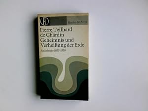 Bild des Verkufers fr Geheimnis und Verheissung der Erde : Reisebriefe 1923 - 1939. Pierre Teilhard de Chardin. Gesammelt u. dargeboten von Claude Aragonns. [Aus d. Franz. Dt. von Eva Feichtinger] / Herder-Bcherei ; Bd. 309 zum Verkauf von Antiquariat Buchhandel Daniel Viertel