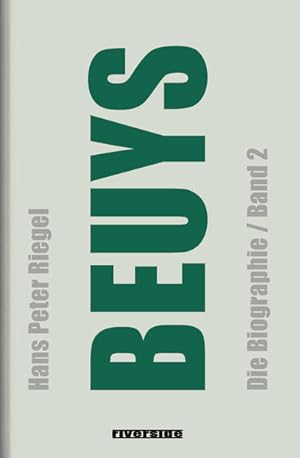 Beuys : Die Biographie (Band 2). Beuys ; 2