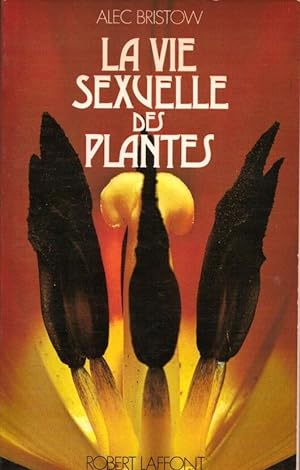 Seller image for La Vie Sexuelle des Plantes for sale by LE GRAND CHENE