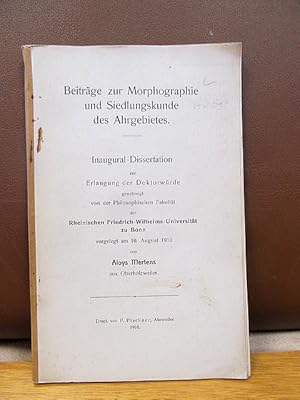 Beiträge zur Morphographie und Siedlungskunde des Ahrgebietes. Inaugural-Dissertation der Rheinis...