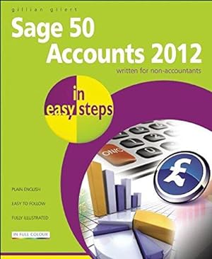 Bild des Verkufers fr Sage 50 Accounts 2012 In Easy Steps zum Verkauf von WeBuyBooks