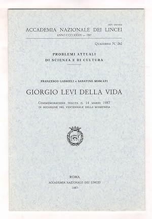 Giorgio Levi Della Vida. Commemoriazione tenuta il 14 marzo 1987 in occasione del ventennale dell...