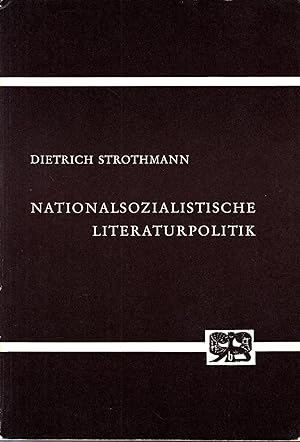 Imagen del vendedor de Nationalsozialistische Literaturpolitik: Ein Beitrag zur Publizistik im Dritten Reich. - a la venta por Antiquariat Tautenhahn