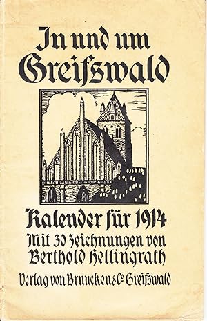 In und um Greifswald: Kalender für 1914. Mit 30 Zeichnungen von Berthold Hellingrath. -