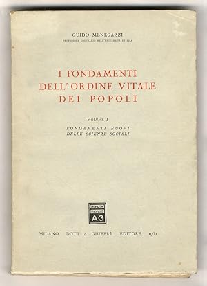 I fondamenti dell'ordine vitale dei popoli. Volume I: Fondamenti nuovi delle scienze sociali.