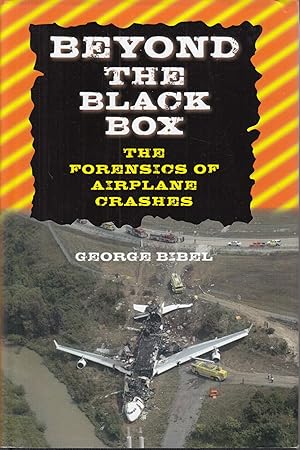 Bild des Verkufers fr Beyond the Black Box: The Forensics of Airplane Crashes. - zum Verkauf von Antiquariat Tautenhahn