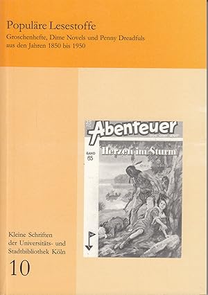 Bild des Verkufers fr Populre Lesestoffe: Groschenhefte, Dime Novels und Penny Dreadfuls aus den Jahren 1850 bis 1950. - zum Verkauf von Antiquariat Tautenhahn