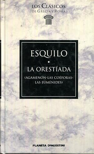 Seller image for La Orestada: Agamnon. Las Coforas. Las Eumnides for sale by Rincn de Lectura