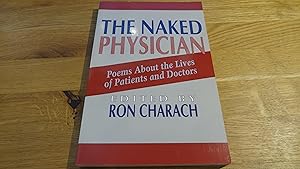 Seller image for The Naked Physician: Poems About the Lives of Patients and Doctors for sale by suspiratio - online bcherstube