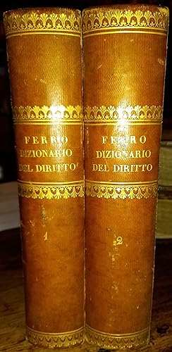 Dizionario del diritto comune e veneto dell'avvocato Marco Ferro. Volume I-II. Seconda edizione.