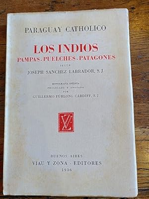 Seller image for LOS INDIOS PAMPAS-PUELCHES-PATAGONES for sale by Librera Pramo