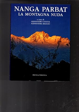 Image du vendeur pour Nanga Parbat. La montagna nuda. Ediz. illustrata mis en vente par iolibrocarmine