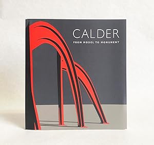 Immagine del venditore per Calder: From Model to Monument venduto da Exquisite Corpse Booksellers