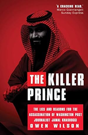 Seller image for The Killer Prince: The Bloody Assassination of a Washington Post journalist by the Saudi Secret Service by Wilson, Owen [Paperback ] for sale by booksXpress