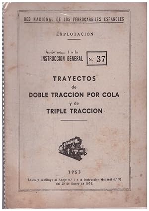 Immagine del venditore per TRAYECTOS DE DOBLE TRACCION POR COLA Y DE TRIPLE TRACCION. INSTRUCCION GENERAL N 37 venduto da Llibres de Companyia