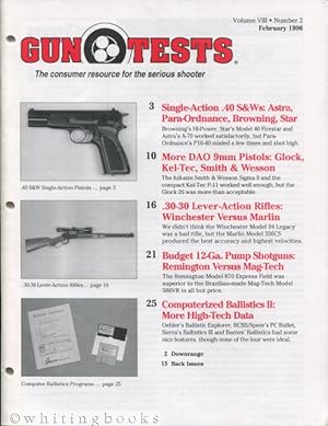Gun Tests: The Consumer Resource for the Serious Shooter - Volume VIII, Number 2, February 1996