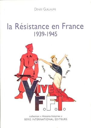 Image du vendeur pour La Rsistance en France 1939 - 1945 mis en vente par Au vert paradis du livre