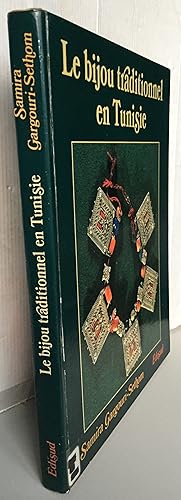 Immagine del venditore per Le Bijou traditionnel en Tunisie venduto da Librairie Thot
