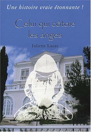 Celui qui côtoie les anges